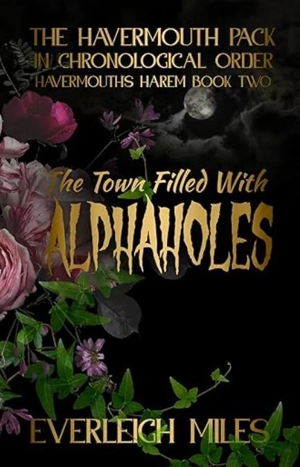 Cover of The Town of Alphaholes by Everleigh Miles